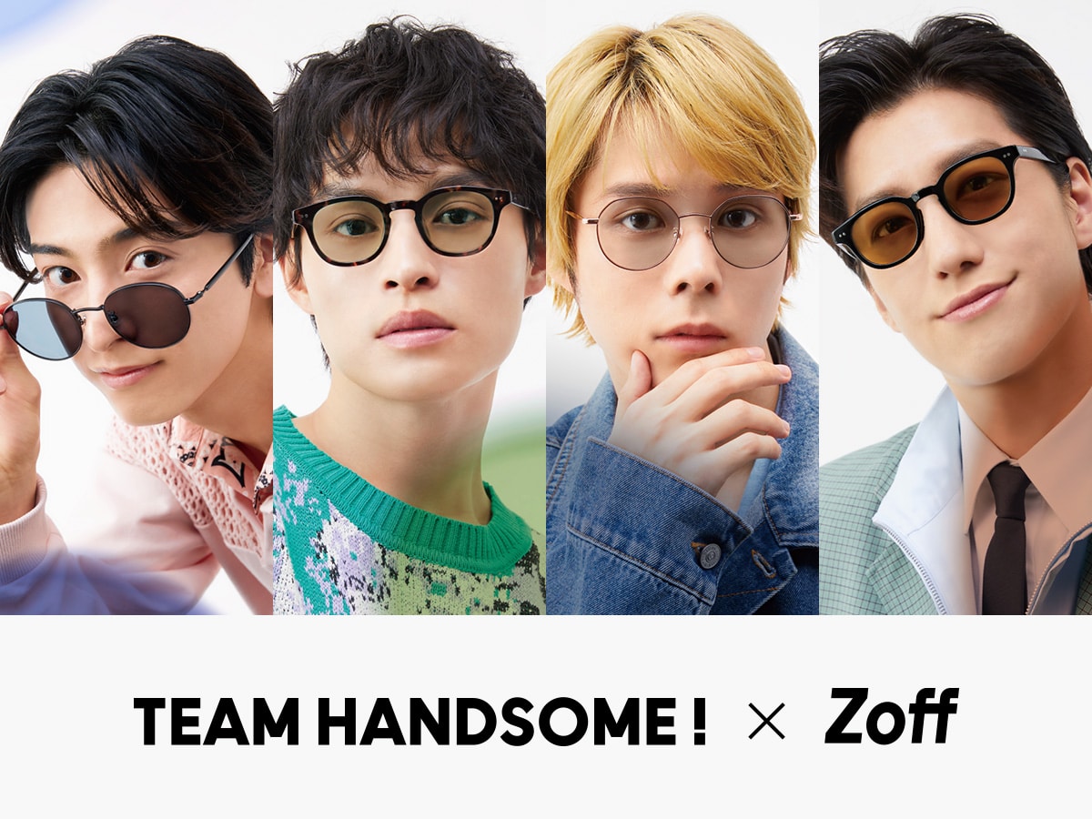 TEAM HANDSOME！ × Zoff