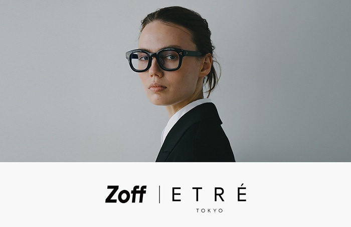 「Zoff｜ETRE TOKYO」6/27(金)よりZoff 一部店舗・オンラインストアにて販売開始