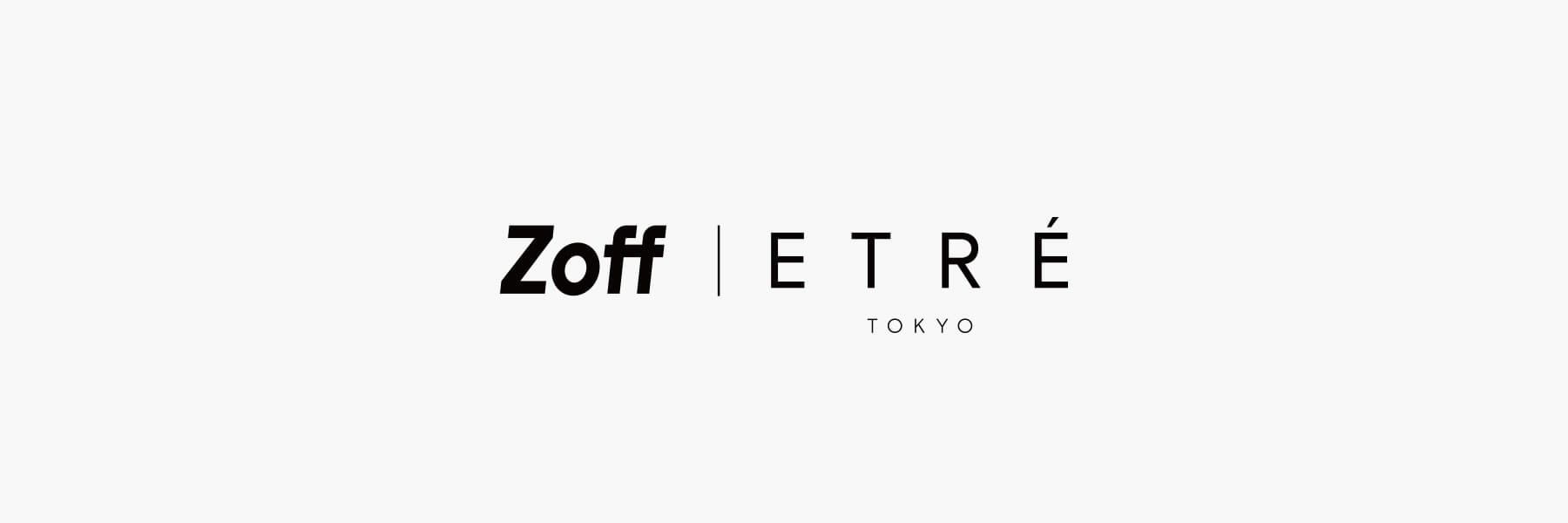 Zoff  | ETRÉ TOKYO 
