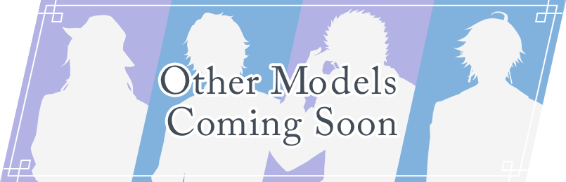 Other Models Coming Soon