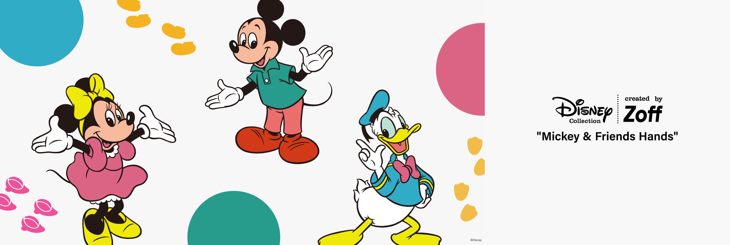 Disney Collection created by Zoff “Mickey & Friends Hands”